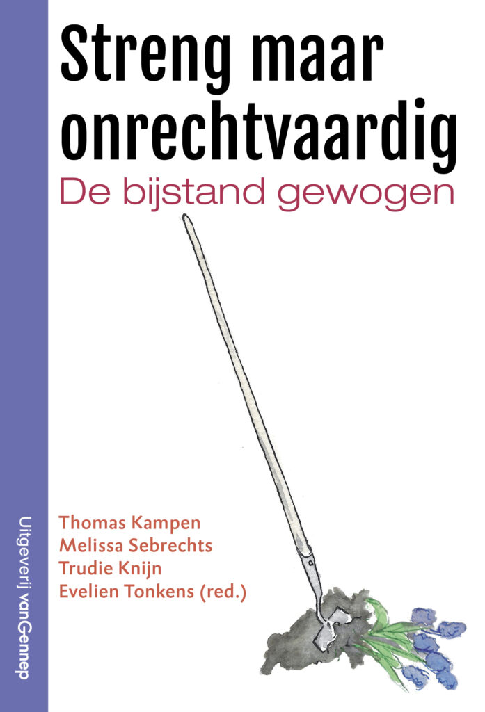 Streng maar onrechtvaardig - De bijstand gewogen