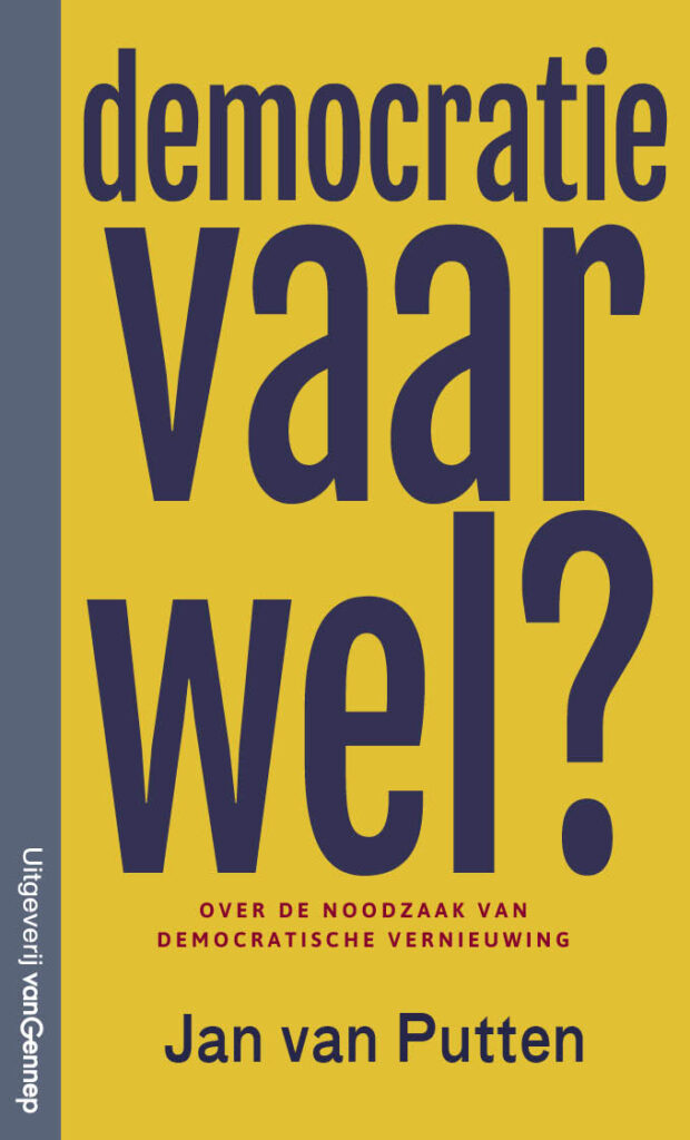 Democratie vaarwel - Jan van Putten