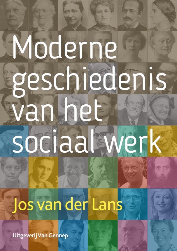 Moderne geschiedenis van het sociaal werk - Jos van der Lans Moderne geschiedenis van het sociaal werk – Jos van der Lans